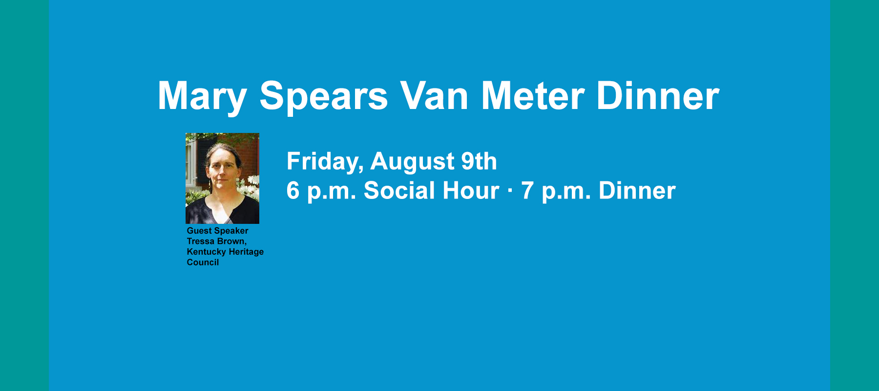Mary Spears Van Meter Dinner – Friday, August 9th