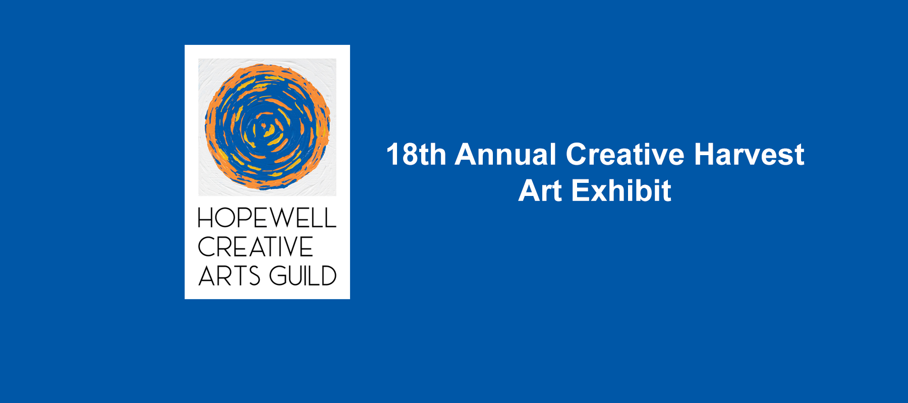 18th Annual Creative Harvest Art Exhibit, Oct. 11th – Dec. 15th