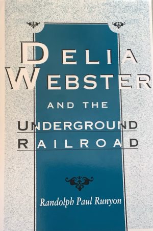Delia Webster and the Underground Railroad