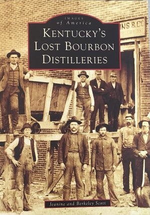 Kentucky's Lost Bourbon Distilleries